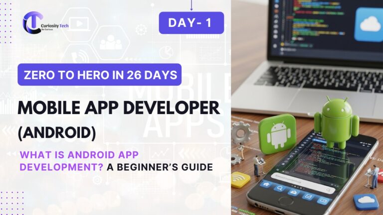 Day 1 of a 26-day guide titled 'Zero to Hero' for becoming an Android Mobile App Developer. The header asks 'What is Android App Development? A Beginner's Guide.