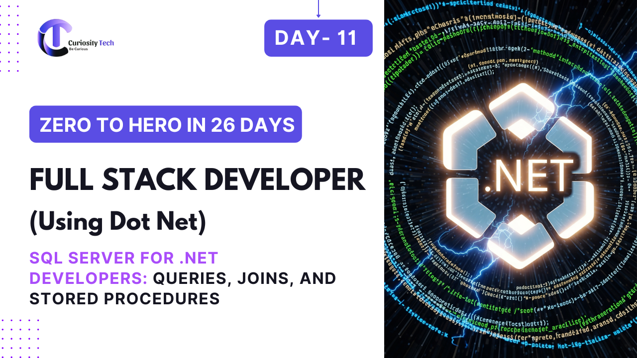 Day 11 – SQL Server for .NET Developers: Queries, Joins, and Stored Procedures - Curiosity | Blog
