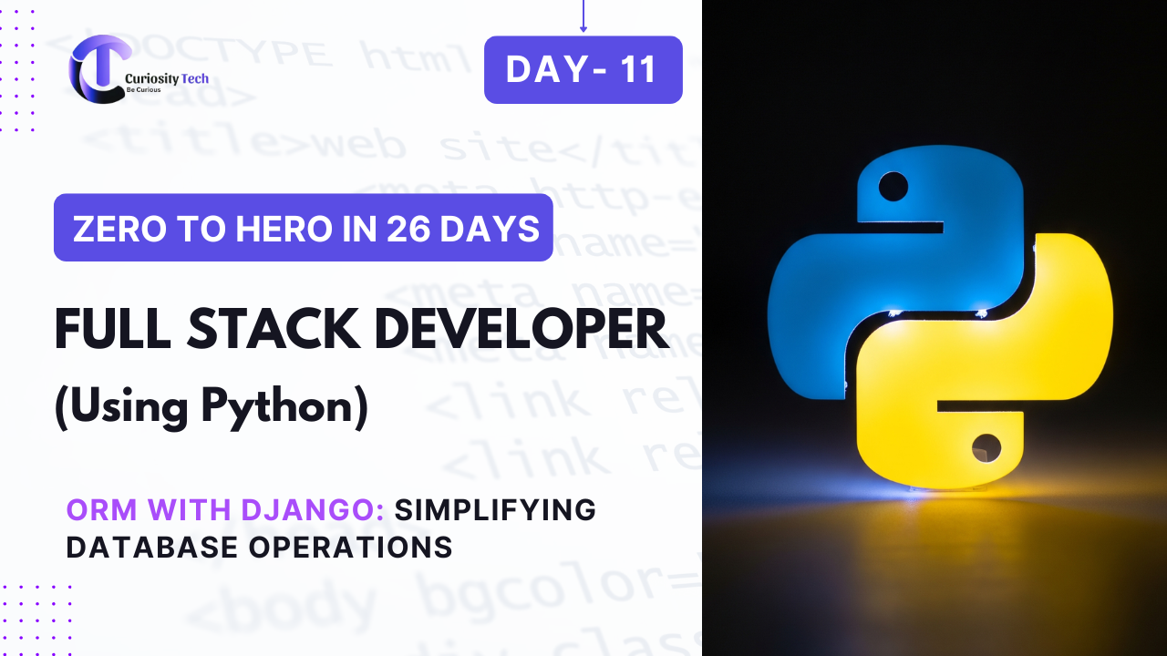 Day 11 – ORM with Django: Simplifying Database Operations - Curiosity ...