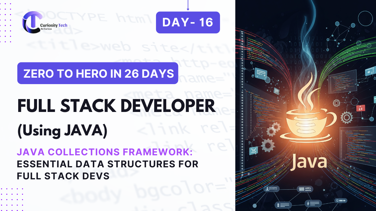 Day 16 – Java Collections Framework: Essential Data Structures for Full ...