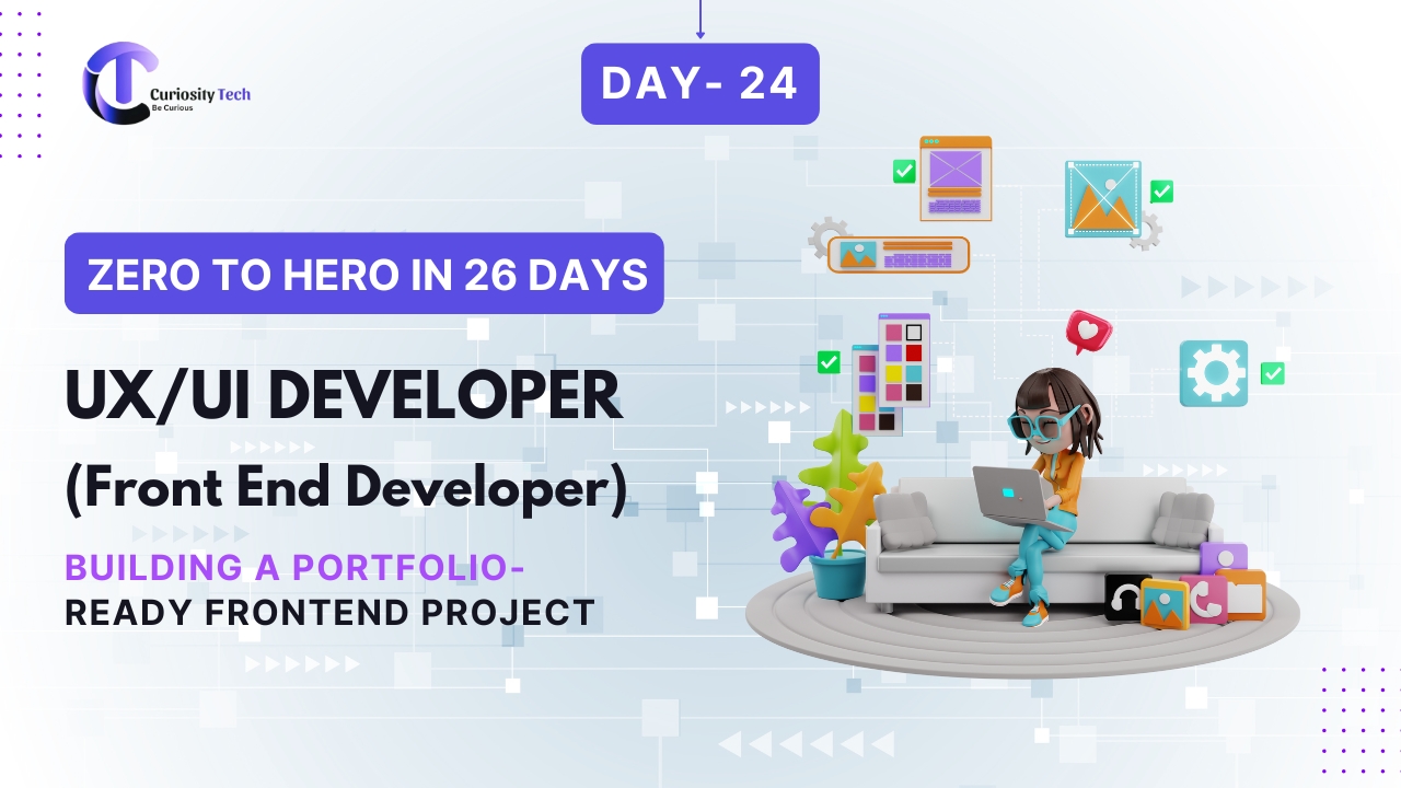 Day 24 – Building a Portfolio-Ready Frontend Project - Curiosity | Blog