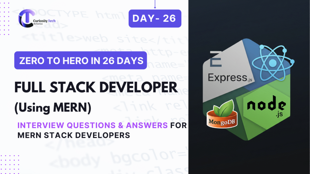 Day 26 – Interview Questions & Answers for MERN Stack Developers