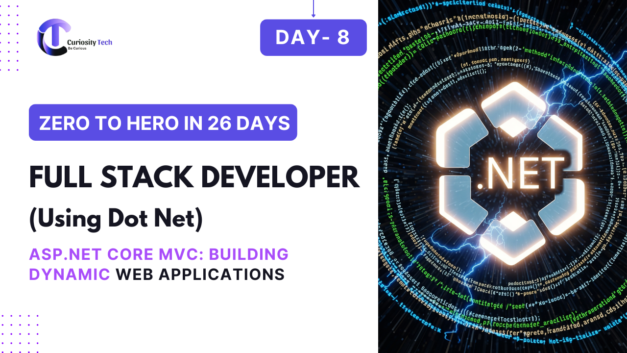 Day 8 – ASP.NET Core MVC: Building Dynamic Web Applications - Curiosity | Blog