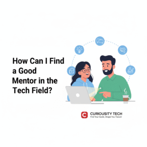 How Can I Find a Good Mentor in the Tech Field? - Curiosity | Blog